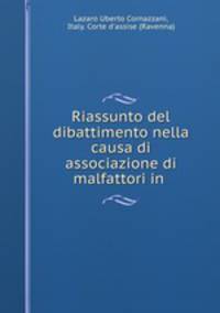 Riassunto del dibattimento nella causa di associazione di malfattori in .