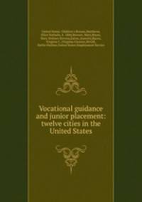Vocational guidance and junior placement: twelve cities in the United States