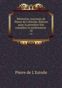 Memoires-journaux de Pierre de L