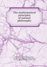 The mathematical principles of natural philosophy