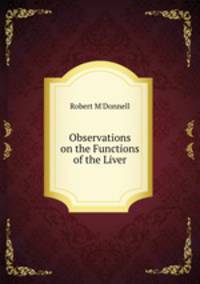 Observations on the Functions of the Liver