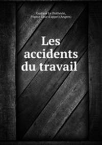 Les accidents du travail .