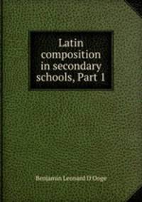 Latin composition in secondary schools, Part 1