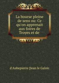 La bourse pleine de sens ou: Ce qu