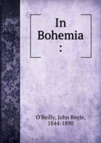 In Bohemia :