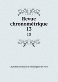 Revue chronomtrique. 13
