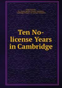 Ten No-license Years in Cambridge