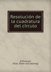 Resolucio?n de la cuadratura del ci?rculo