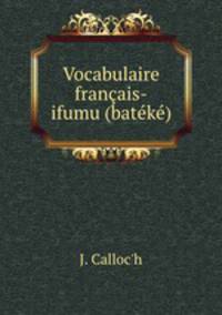 Vocabulaire francais-ifumu (bateke)