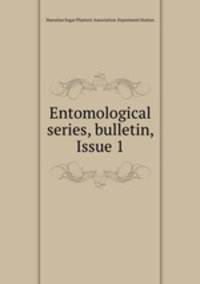 Entomological series, bulletin, Issue 1