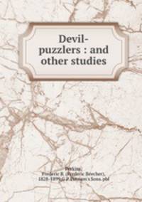 Devil-puzzlers : and other studies
