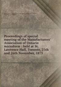 Proceedings of special meeting of the Manufacturers