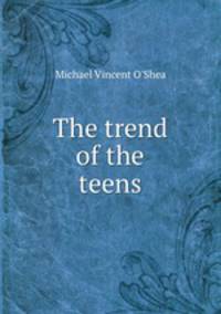 The trend of the teens