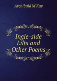 Ingle-side Lilts and Other Poems