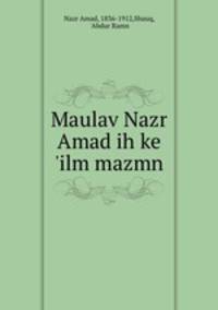 Maulav Nazr Amad ih ke 