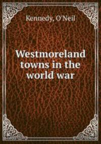 Westmoreland towns in the world war