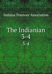 The Indianian. 3-4