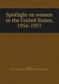 Spotlight on women in the United States, 1956-1957