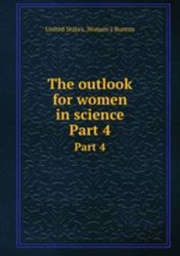 The outlook for women in science. Part 4