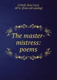 The master-mistress: poems