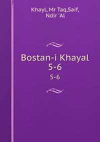 Bostan-i Khayal. 5-6