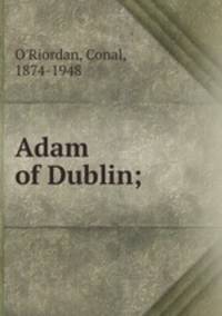 Adam of Dublin;