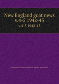 New England goat news. v.4-5 1942-43