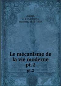 Le mcanisme de la vie moderne. pt.2
