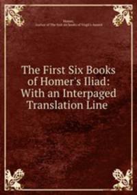 The First Six Books of Homer