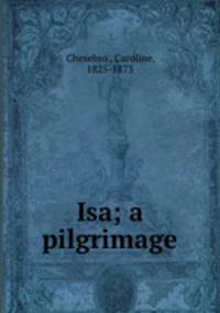 Isa; a pilgrimage