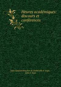 Heures academiques: discours et conferences
