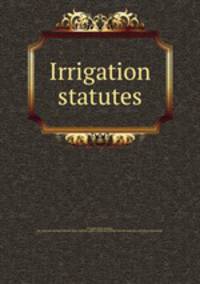 Irrigation statutes