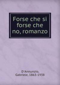 Forse che si forse che no, romanzo