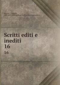 Scritti editi e inediti. 16