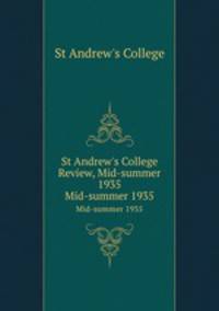 St Andrew`s College Review, Mid-summer 1935. Mid-summer 1935