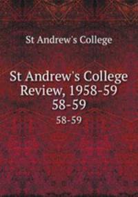St Andrew`s College Review, 1958-59. 58-59