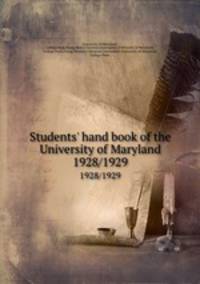 Students` hand book of the University of Maryland. 1928/1929