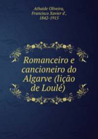 Romanceiro e cancioneiro do Algarve (licao de Loule)