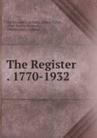 The Register . 1770-1932