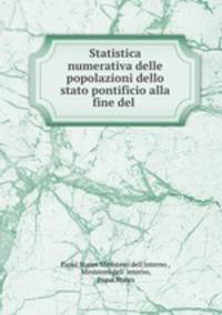Statistica numerativa delle popolazioni dello stato pontificio alla fine del .
