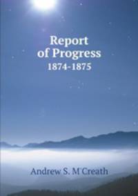 Report of Progress. 1874-1875