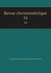 Revue chronomtrique. 16
