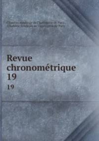 Revue chronomtrique. 19