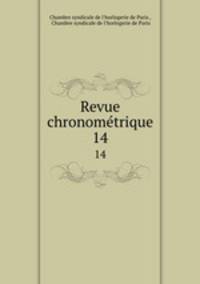 Revue chronomtrique. 14