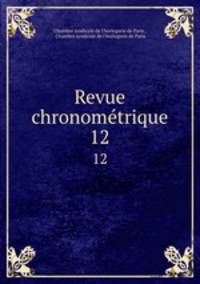 Revue chronomtrique. 12