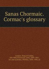 Sanas Chormaic. Cormac
