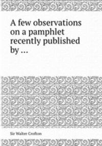 A few observations on a pamphlet recently published by ...