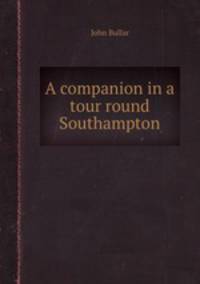 A companion in a tour round Southampton