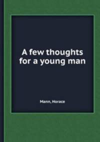 A few thoughts for a young man