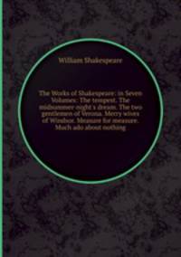 The Works of Shakespeare: in Seven Volumes: The tempest. The midsummer-night